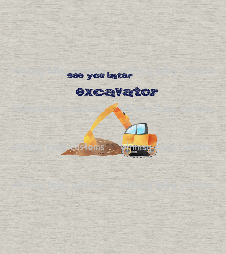 571 Child Panel See you Later Excavator on FAUX Oatmeal sweater knit